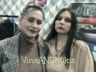 VinaANDMikis